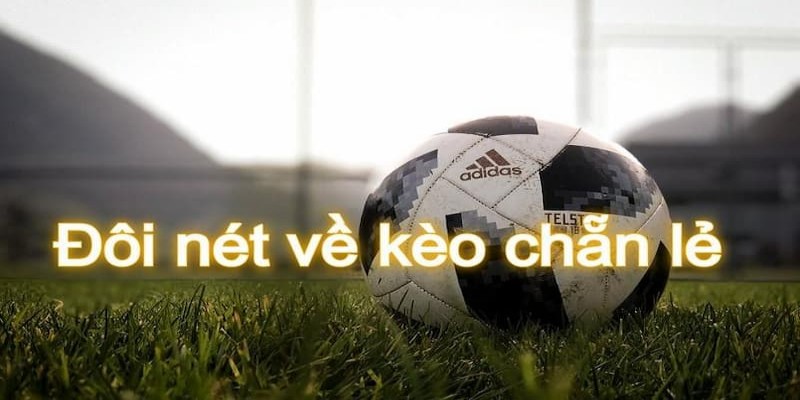 Soi kèo chẵn lẻ là một thuật ngữ phổ biến trong lĩnh vực cá cược thể thao